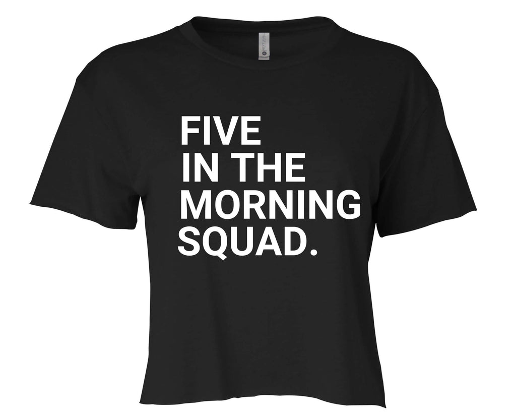 5AM, 6AM. 7AM in The Morning Squad